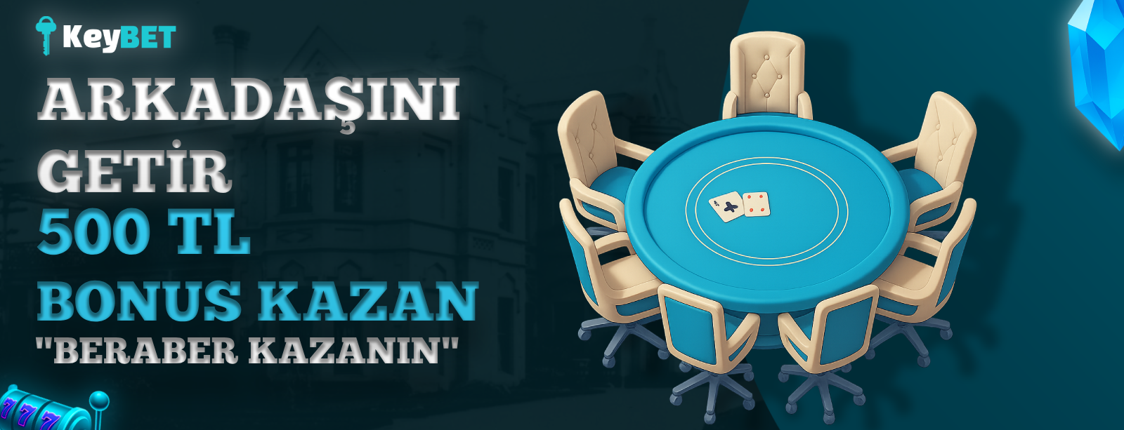 ARKADAŞINI GETİR 500 TL BONUS KAZAN